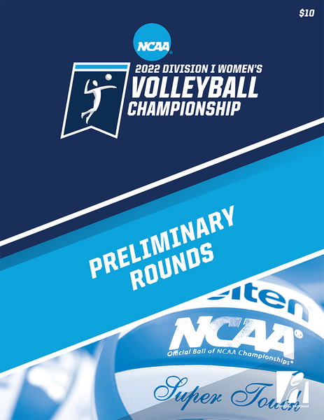 2022 NCAA Division I Women's Volleyball Preliminary Rounds Program